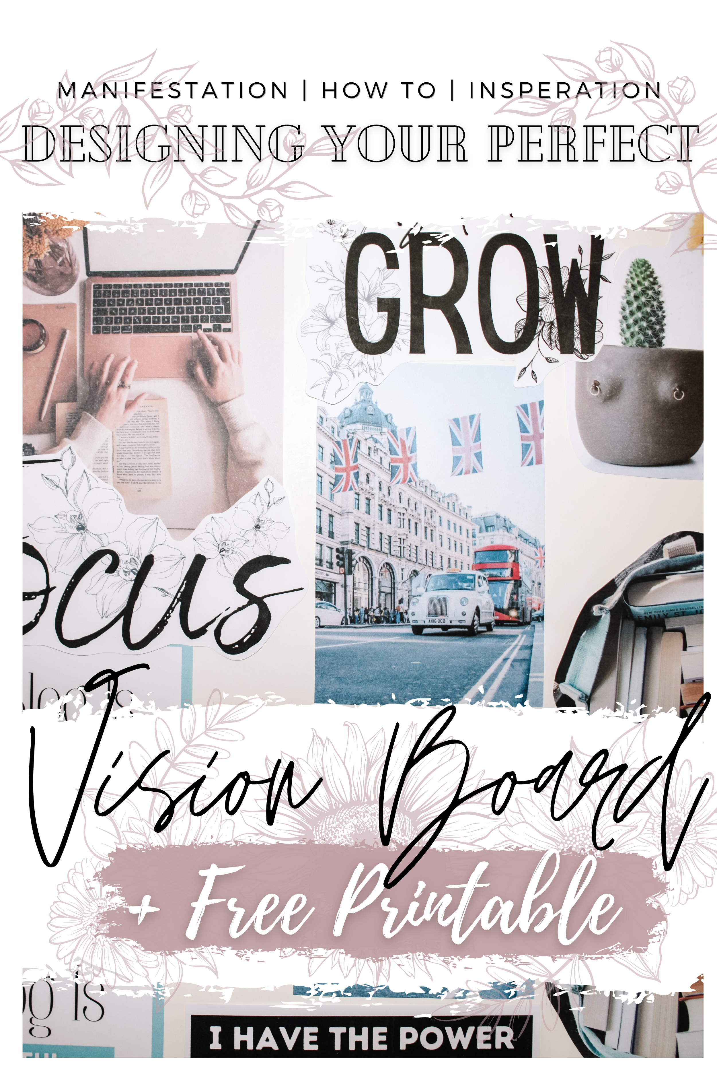 How to Create the Perfect Vision Board | What’s the Deal with Manifestation + Free Printables
